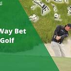 each way bet golf